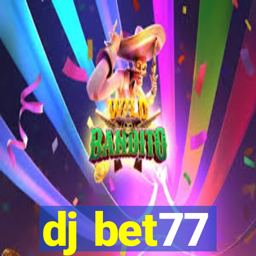 dj bet77